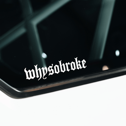 whysobroke Sticker 15 cm