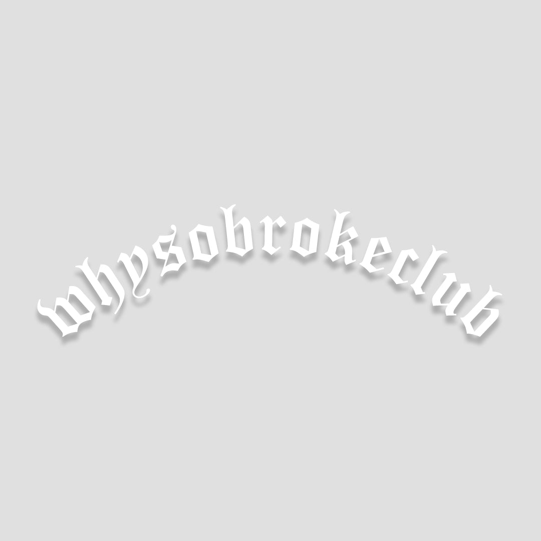 whysobroke Sticker gebogen 40 cm